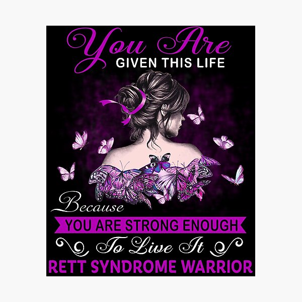 Item preview, You Are Strong Enough To Live It Rett Syndrome Warrior designed and sold by Kohend.