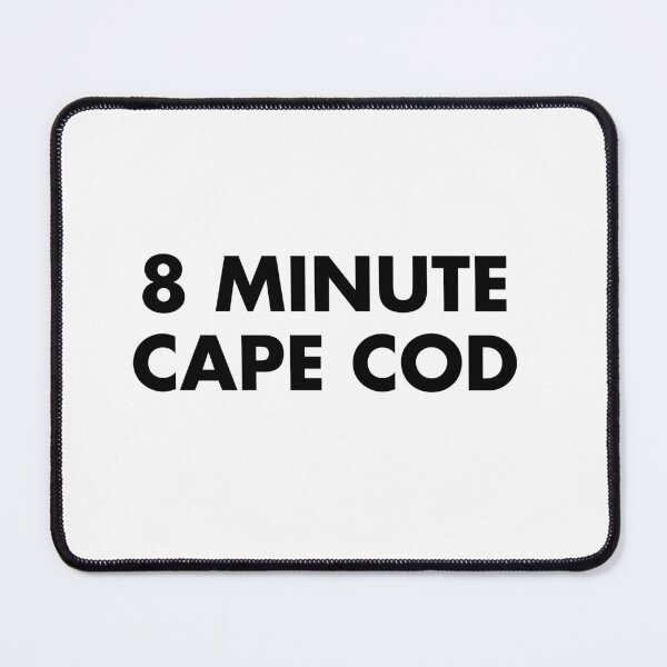 Item preview, 8 MINUTE CAPE COD designed and sold by Stephen977.