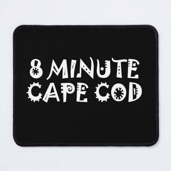 Item preview, 8 MINUTE CAPE COD designed and sold by Stephen977.