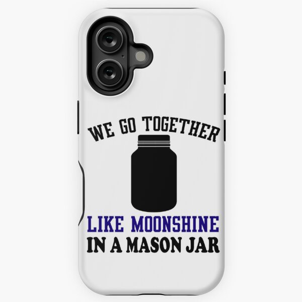 Item preview, We go together like moonshine in a mason jar   designed and sold by AlemaaArt.
