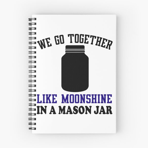 Item preview, We go together like moonshine in a mason jar   designed and sold by AlemaaArt.