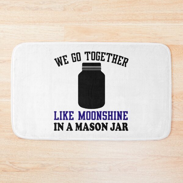 Item preview, We go together like moonshine in a mason jar   designed and sold by AlemaaArt.