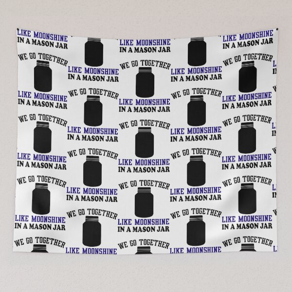 Item preview, We go together like moonshine in a mason jar   designed and sold by AlemaaArt.