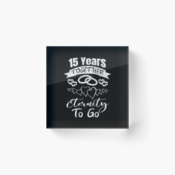 Item preview, 15Years Together Eternity To Go, 15 year Anniversary, 5th Anniversary, Married 15 years, designed and sold by boyastore.
