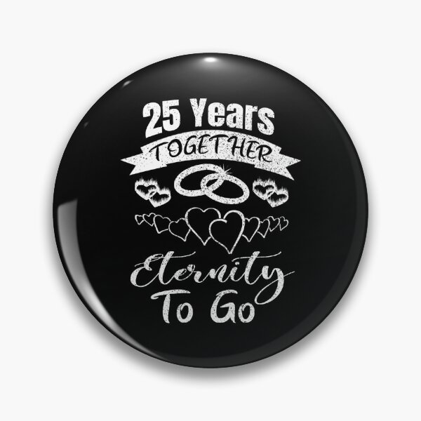 Item preview, 25 Years Together Eternity To Go, 25 year Anniversary, 25th Anniversary, Married 25 years, designed and sold by boyastore.