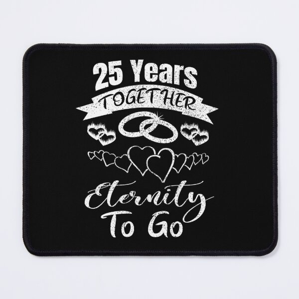 Item preview, 25 Years Together Eternity To Go, 25 year Anniversary, 25th Anniversary, Married 25 years, designed and sold by boyastore.
