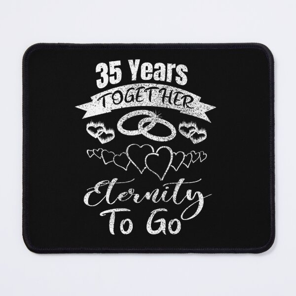 Item preview, 35 Years Together Eternity To Go, 35 year Anniversary, 35th Anniversary, Married 35years, designed and sold by boyastore.