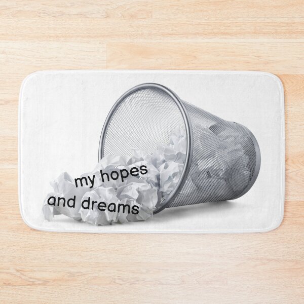Item preview, My hopes and reams- Funny trash meme designed and sold by Anxatzi.