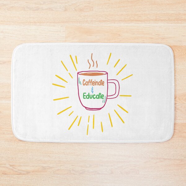 Item preview, Caffeinate Educate designed and sold by Cupsofdreams.