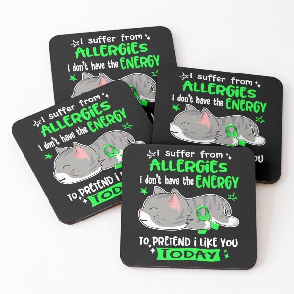 Item preview, Allergies Awareness, I Suffer From Allergies i don't have the ENERGY to Pretend i like you Today designed and sold by Tammyilaria.