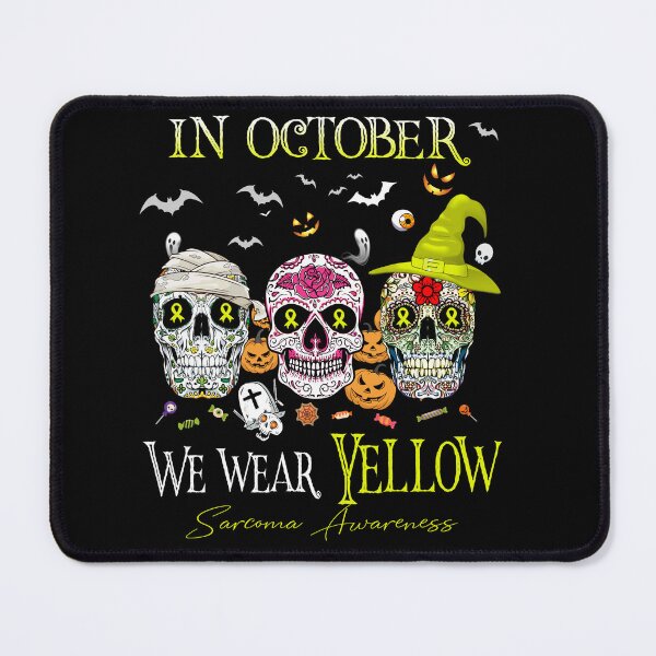 Item preview, In October We Wear Yellow Sarcoma Awareness designed and sold by Sabfit.