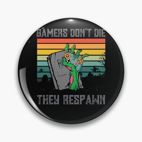 Item preview, Gamers Don't Die They Respawn Zocker Video Game Gaming designed and sold by Lenny Stahl.