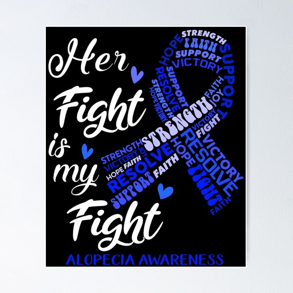 Item preview, Alopecia Warrior, Her Fight is my Fight Alopecia Awareness designed and sold by Greggwillard.