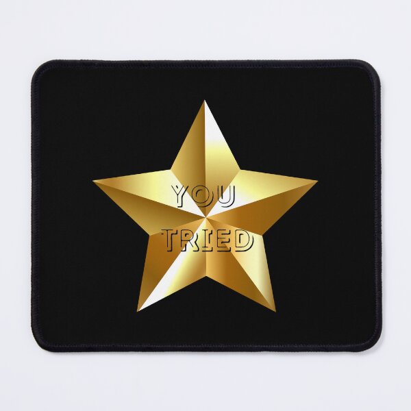 Item preview, You Tried Gold Star designed and sold by AppareIIndustry.