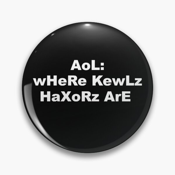 Item preview, Aol Where Kewlz Haxorz Are designed and sold by AidaKreps.