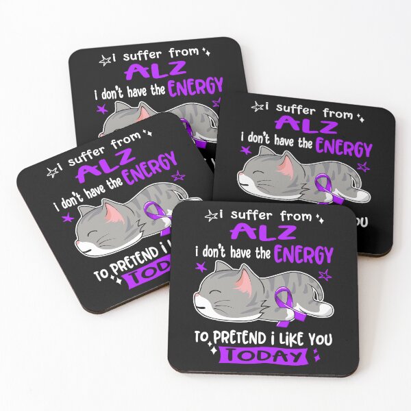 Item preview, ALZ Awareness, I Suffer From ALZ i don't have the ENERGY to Pretend i like you Today designed and sold by Tammyilaria.