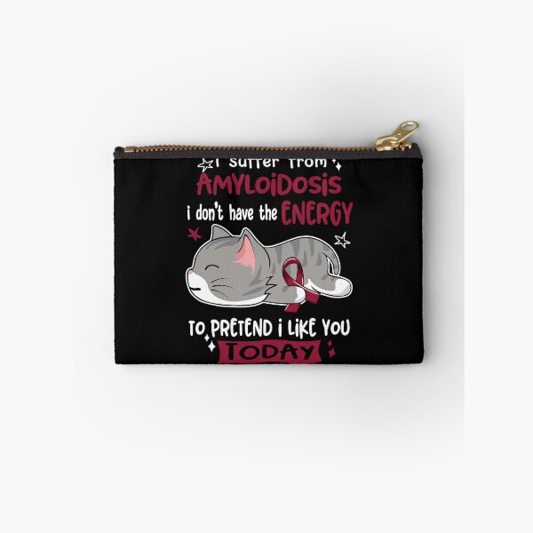 Item preview, Amyloidosis Awareness, I Suffer From Amyloidosis i don't have the ENERGY to Pretend i like you Today designed and sold by Tammyilaria.