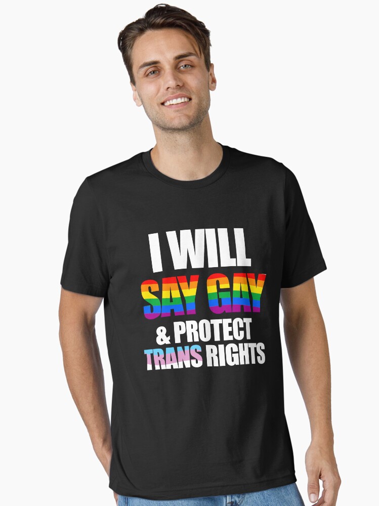 Thumbnail 2 of 7, Essential T-Shirt, I will say gay and protect trans rights designed and sold by Gayesthetic.