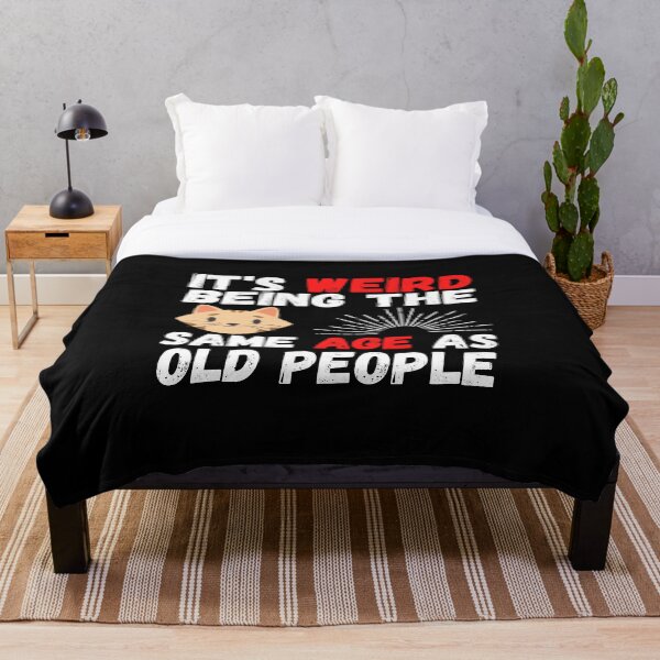 Item preview, Cat It’s Weird Being The Same Age As Old People designed and sold by medbouk1.