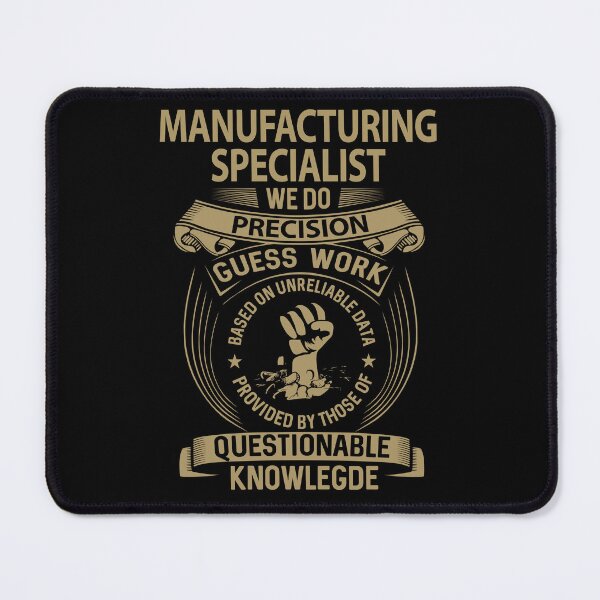 Item preview, Manufacturing Specialist T Shirt - We Do Precision Gift Item Tee designed and sold by watkinsmat.