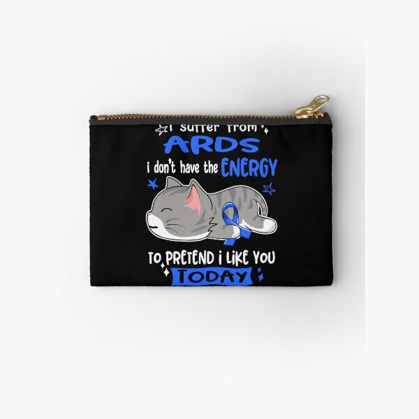 Item preview, ARDS Awareness, I Suffer From ARDS i don't have the ENERGY to Pretend i like you Today designed and sold by Tammyilaria.