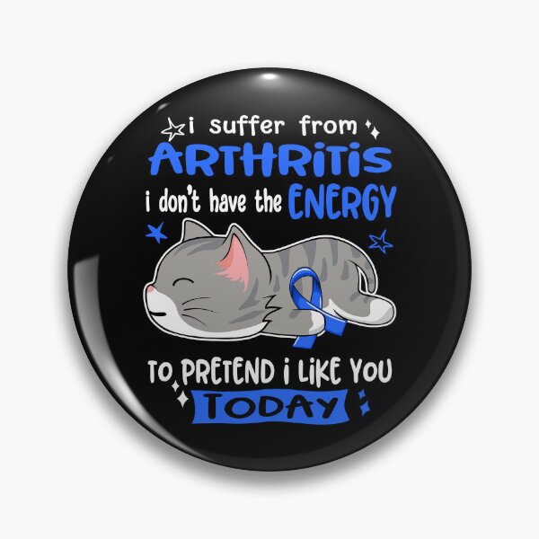 Item preview, Arthritis Awareness, I Suffer From Arthritis i don't have the ENERGY to Pretend i like you Today designed and sold by Tammyilaria.