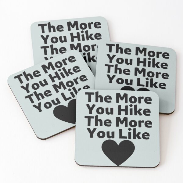 Item preview, The More You Hike The More You Like designed and sold by Plastic1997.