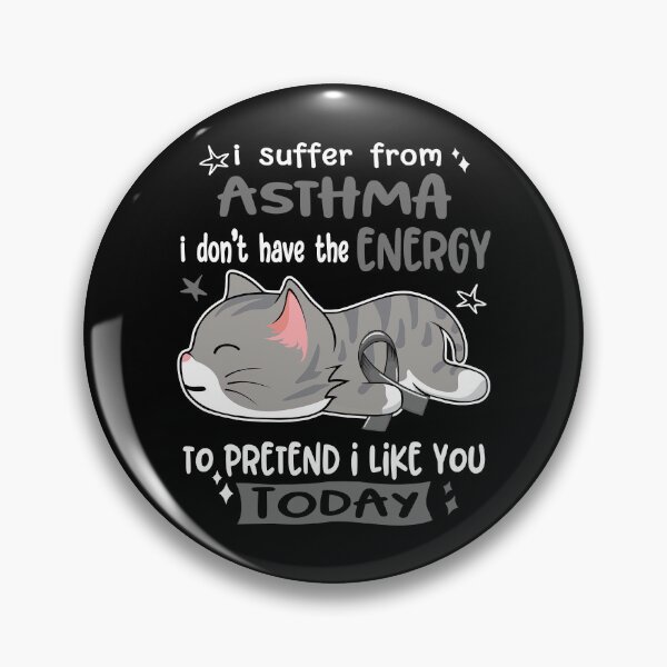 Item preview, Asthma Awareness, I Suffer From Asthma i don't have the ENERGY to Pretend i like you Today designed and sold by Tammyilaria.