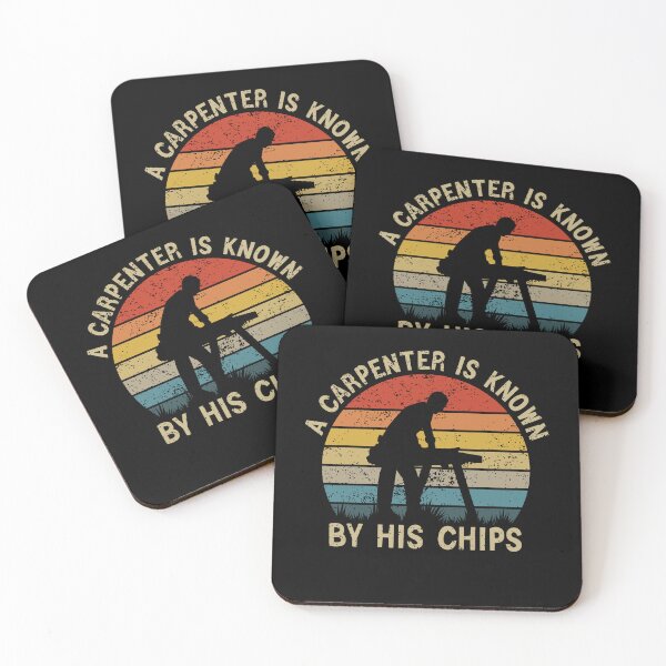 Item preview, Carpentry quote A Carpenter Is Known By His Chips, Carpenter designed and sold by zackup.