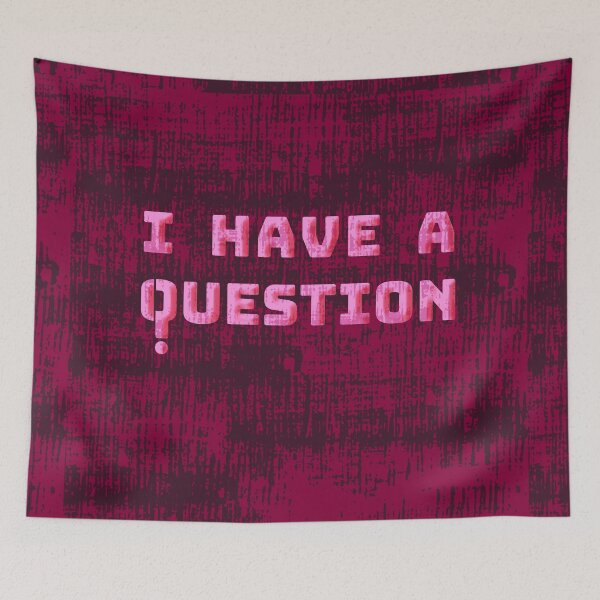 Item preview, I Have A Question designed and sold by IKDG.