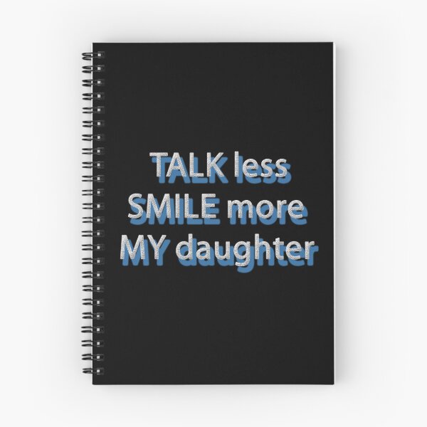 Item preview, Talk less and smile more my daughter designed and sold by Astralia.