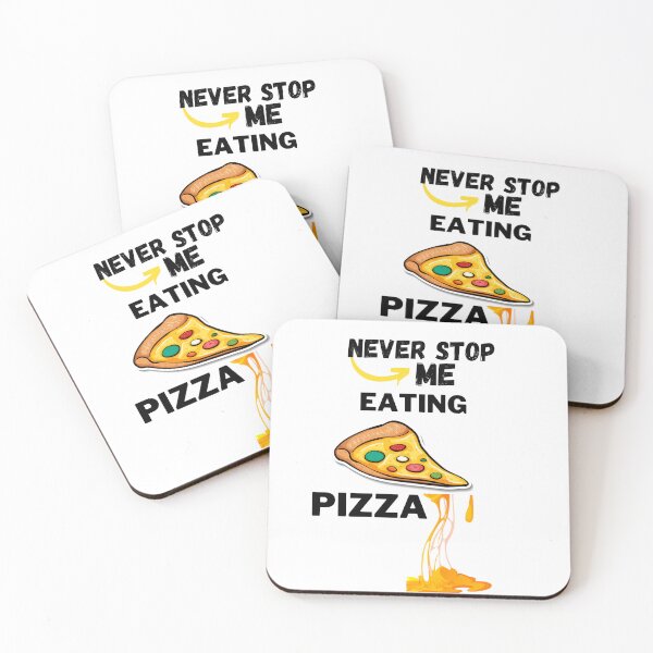 Item preview, Never Stop Me Eating Pizza.  designed and sold by Diverseideas.