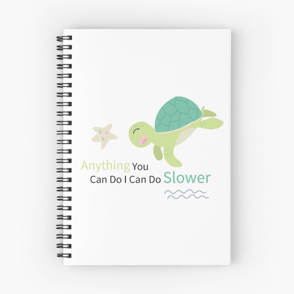 Item preview, Anything you Can do I can do slower, turtle designed and sold by Salovaa.