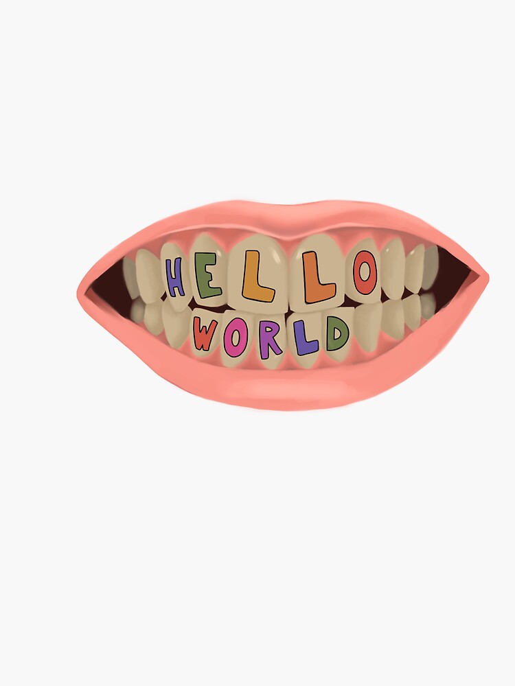 And My Teeth Are Yellow Hello World Lyrics "My teeth are yellow, hello world" Sticker by lisenby | Redbubble
