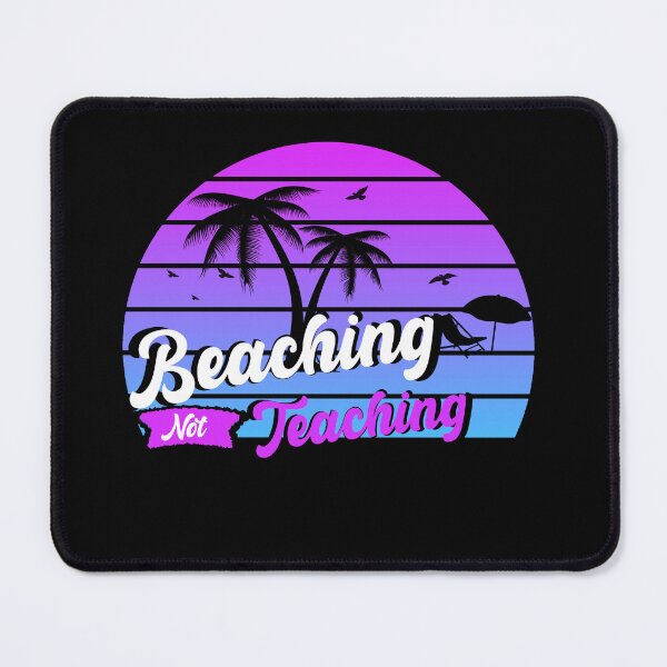 Item preview, beaching not teaching funny cool Summer Vintage retired Teacher quote  designed and sold by ourpretty.