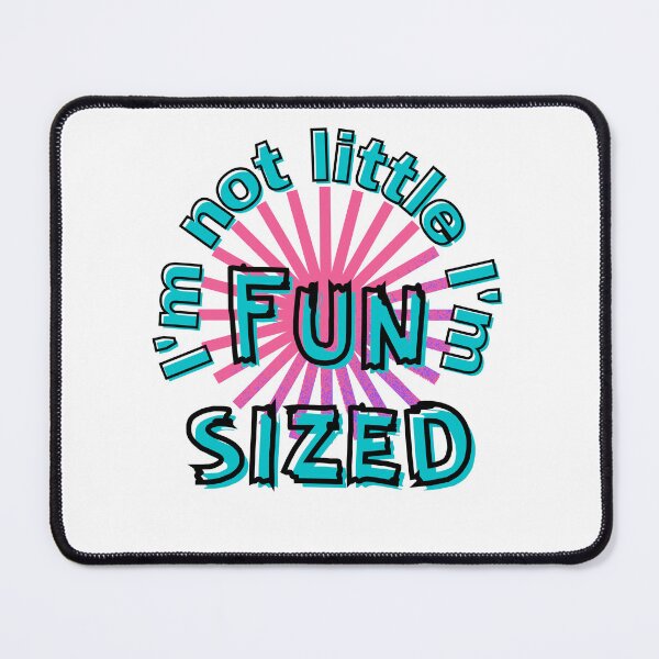 Item preview, I'm not little, I'm Fun Size designed and sold by speakupandshine.