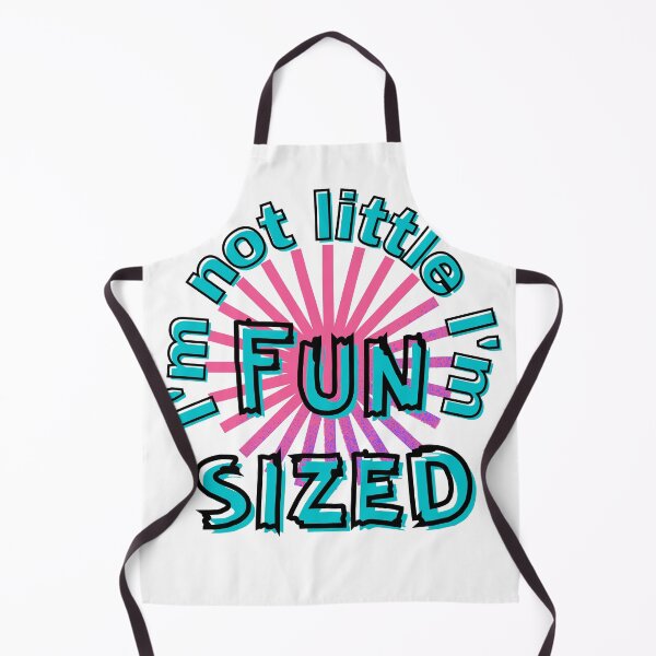 Item preview, I'm not little, I'm Fun Size designed and sold by speakupandshine.