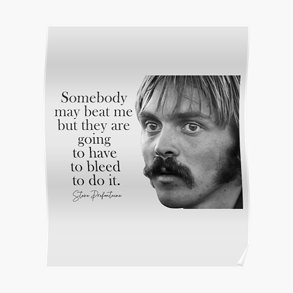 Steve Prefontaine Quote  Poster