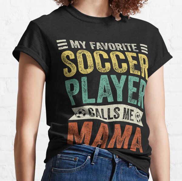 Soccer T-shirt Favorite Season Shirt Sports Tshirt Gift For Mom Game Day  Shirts Women's Player Tee