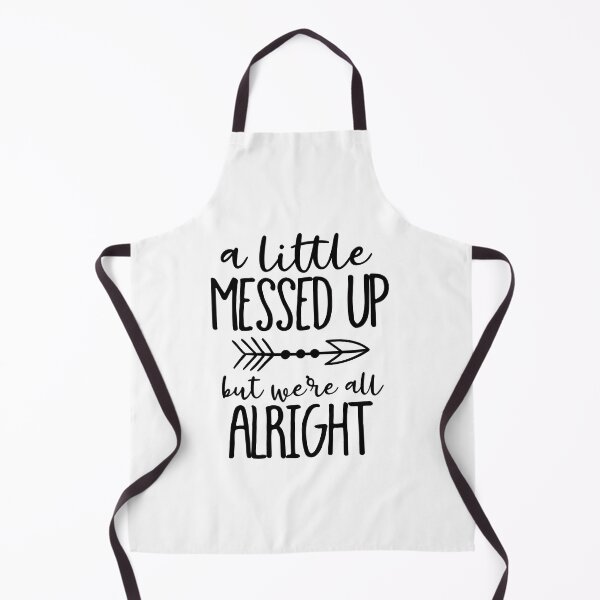 Item preview, A Little Messed Up But We're All Alright designed and sold by MontyMckenzie12.