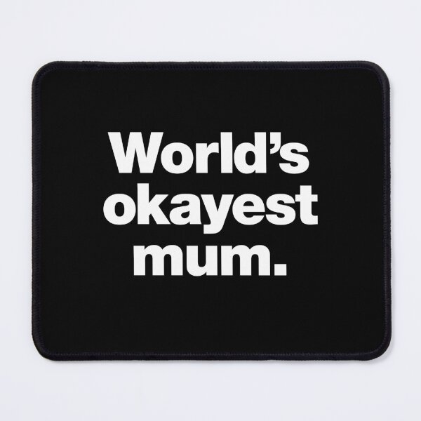 Item preview, World's okayest mum. (UK English Edition) designed and sold by chestify.