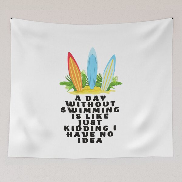 Item preview, A Day Without Swimming Is Like Just Kidding I Have No Idea designed and sold by MizMed ⭐⭐⭐⭐⭐.