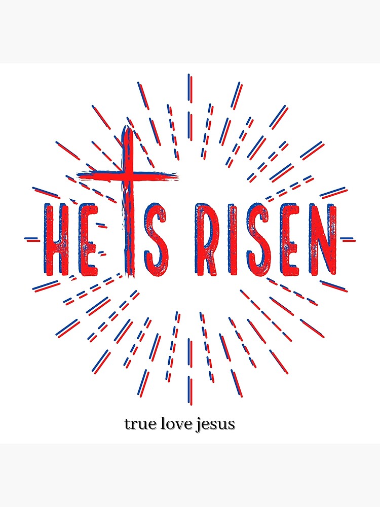 "he is risen 2022, easter 2022, easter monday 2022, jesus 2022, shirt