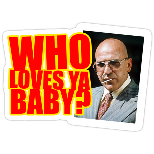 Kojak Who S Loves Ya Stickers By Specialman Redbubble