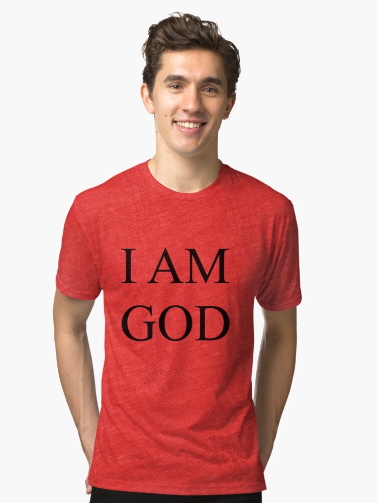 i am a god t shirt