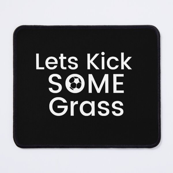 Item preview, Soccer Mom, Lets Kick Some Grass Funny Gift designed and sold by AMERZAGUE DESIGN.