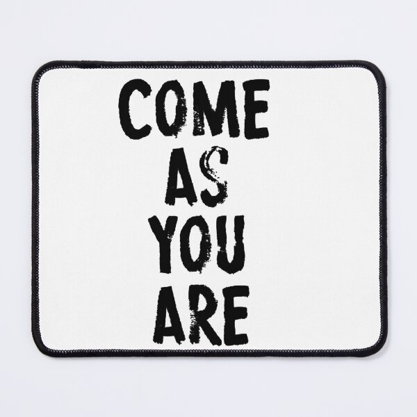 Item preview, Come As You Are designed and sold by ArleneBump13.