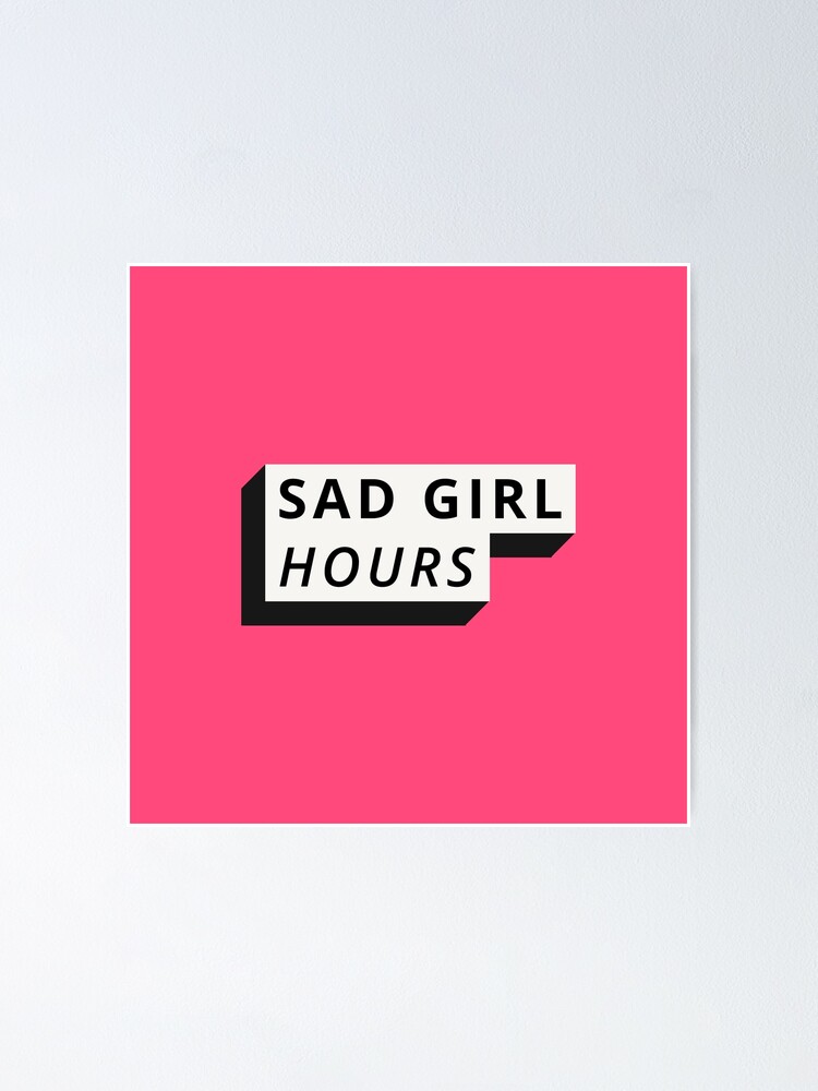 Sad Girl Hours Poster For Sale By DameStudios Redbubble sad-girl-hours-poster-for-sale-by-damestudios-redbubble