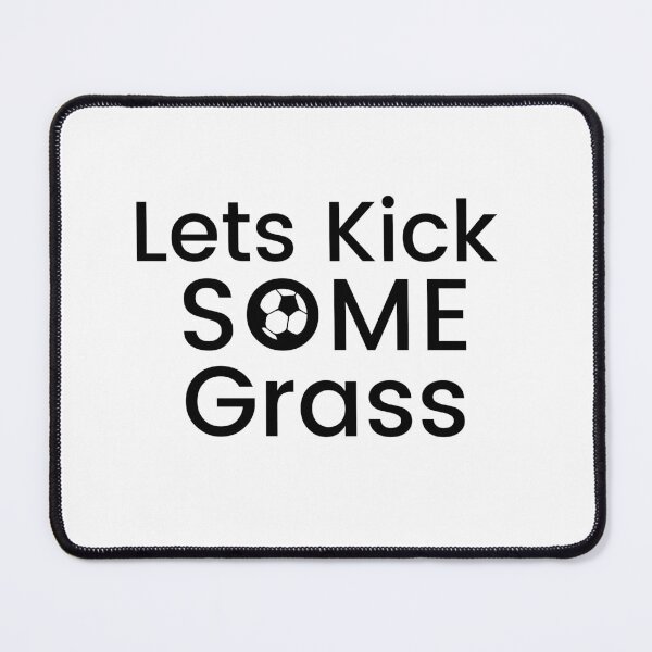 Item preview, Soccer Mom, Lets Kick Some Grass Funny Gift designed and sold by AMERZAGUE DESIGN.