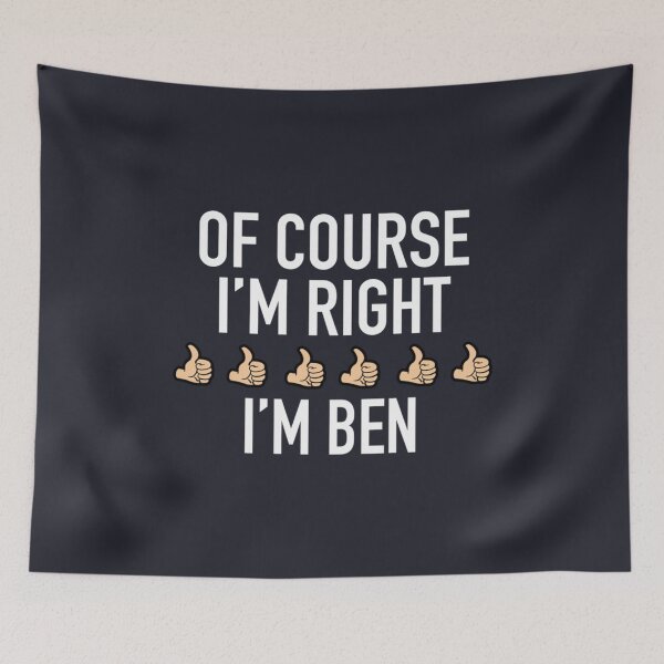 Item preview, Of course Im right ben designed and sold by VinhBietTULE.